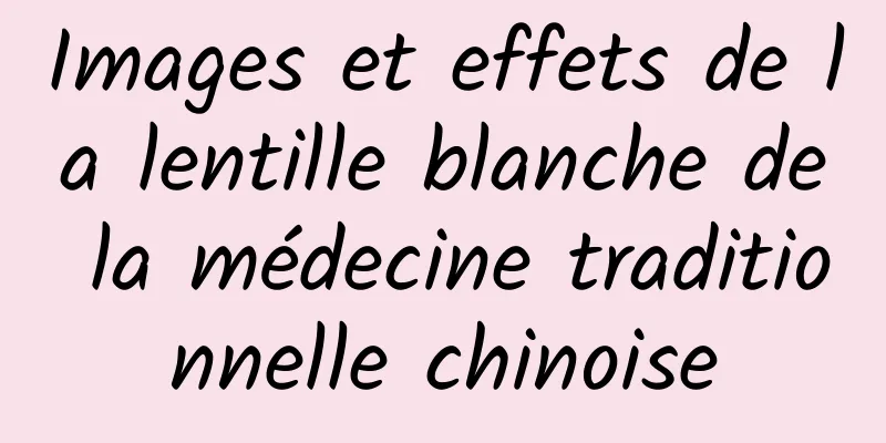 Images et effets de la lentille blanche de la médecine traditionnelle chinoise