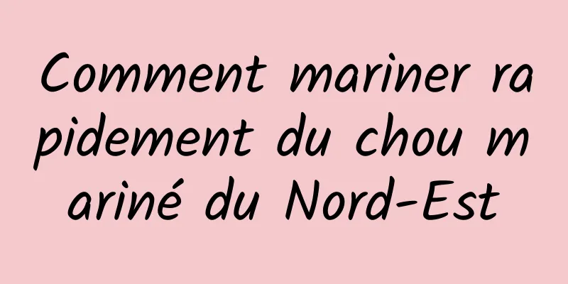 Comment mariner rapidement du chou mariné du Nord-Est