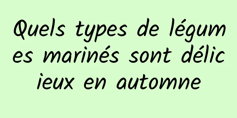 Quels types de légumes marinés sont délicieux en automne