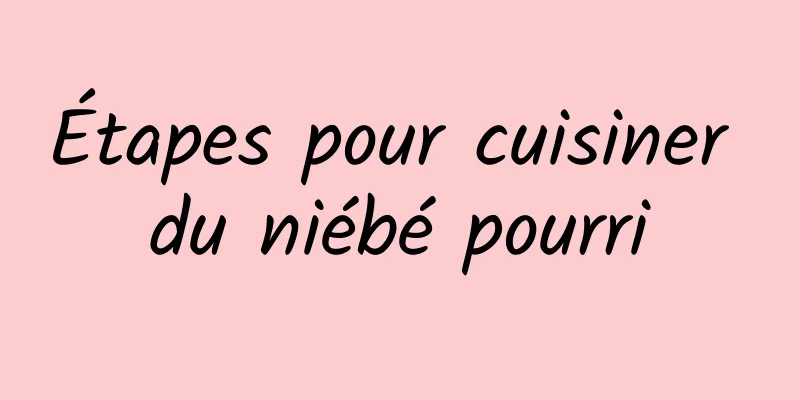 Étapes pour cuisiner du niébé pourri
