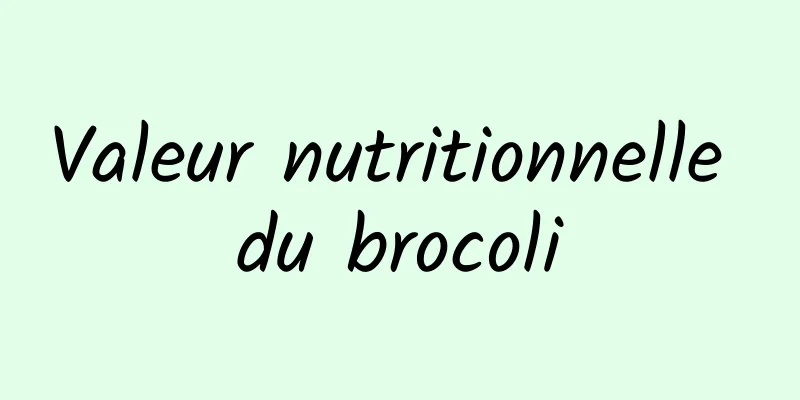 Valeur nutritionnelle du brocoli