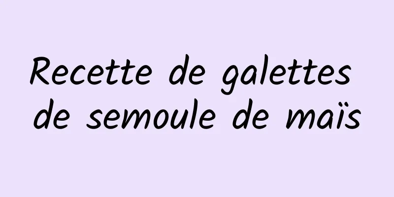 Recette de galettes de semoule de maïs