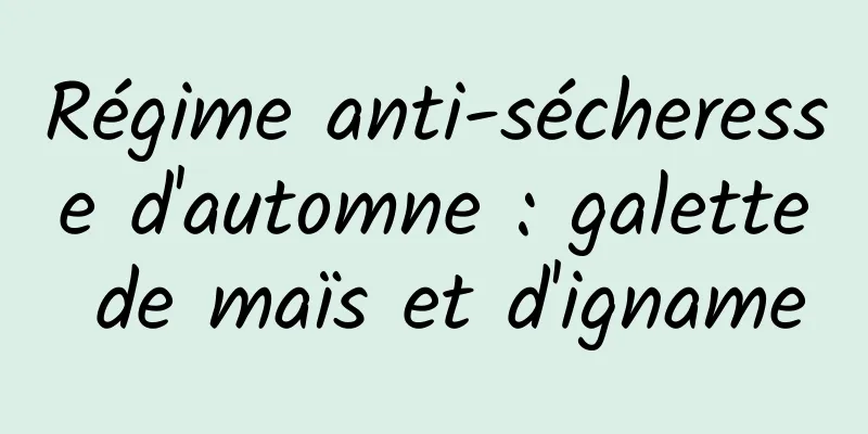 Régime anti-sécheresse d'automne : galette de maïs et d'igname