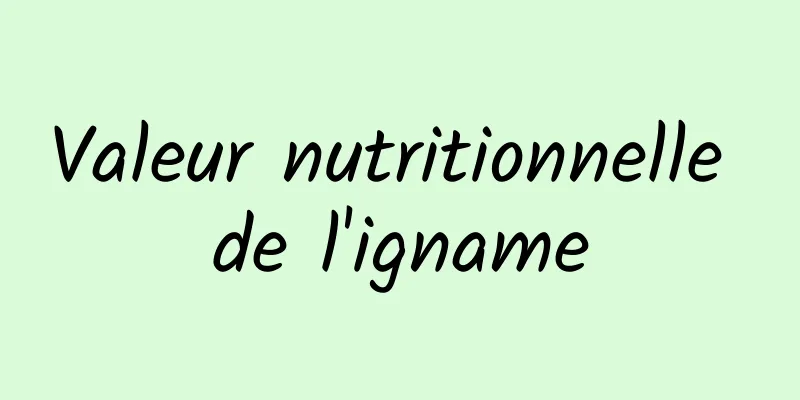 Valeur nutritionnelle de l'igname