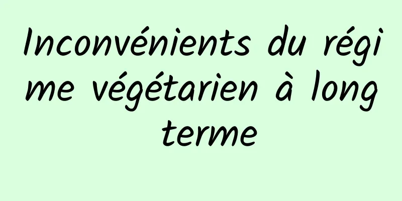 Inconvénients du régime végétarien à long terme