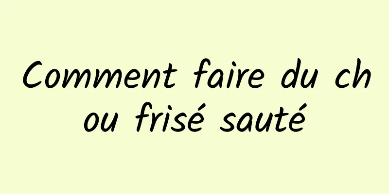 Comment faire du chou frisé sauté
