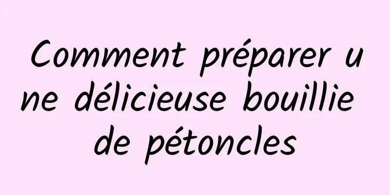 Comment préparer une délicieuse bouillie de pétoncles