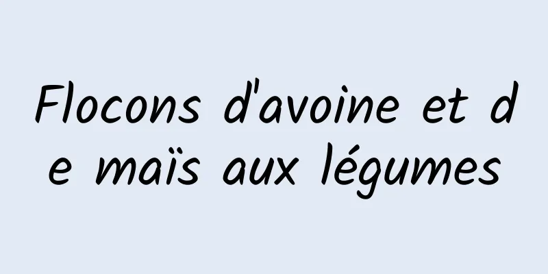 Flocons d'avoine et de maïs aux légumes
