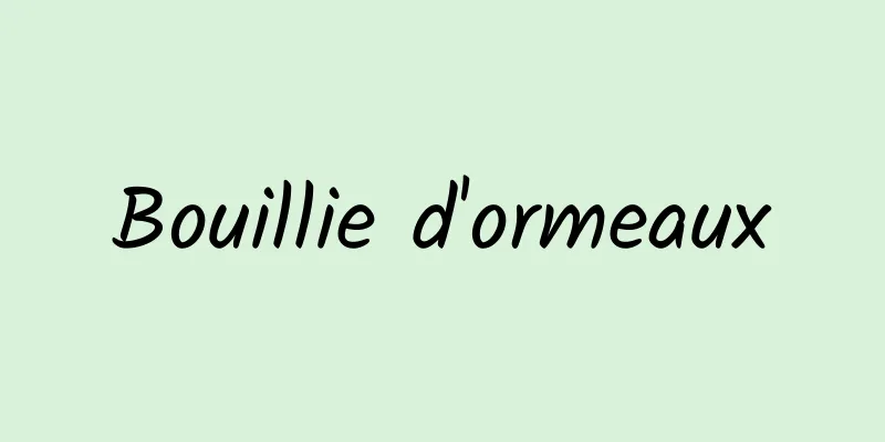 Bouillie d'ormeaux