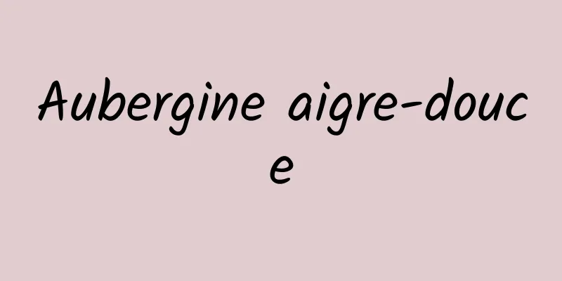 Aubergine aigre-douce