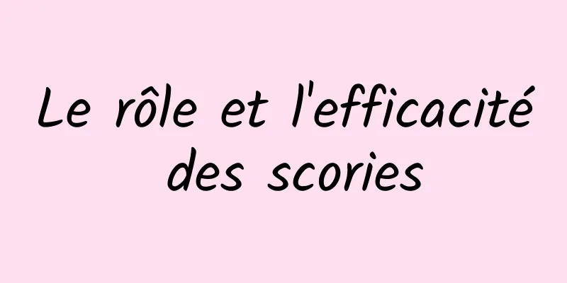 Le rôle et l'efficacité des scories