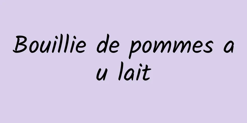 Bouillie de pommes au lait
