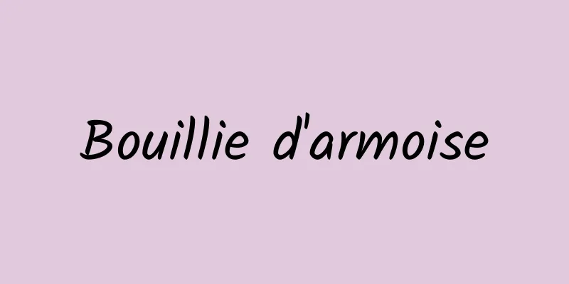 Bouillie d'armoise