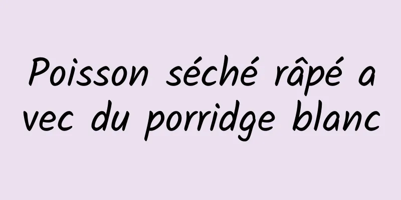 Poisson séché râpé avec du porridge blanc