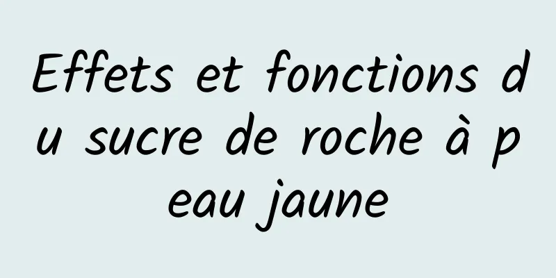 Effets et fonctions du sucre de roche à peau jaune