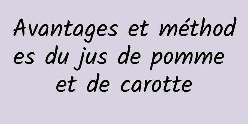 Avantages et méthodes du jus de pomme et de carotte