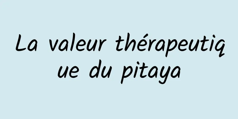 La valeur thérapeutique du pitaya