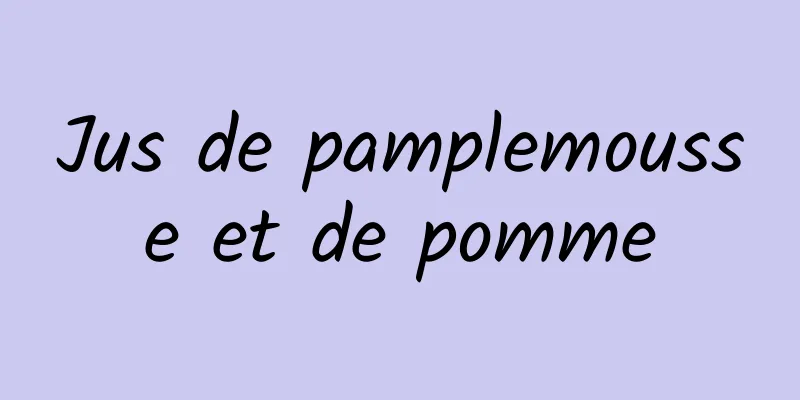Jus de pamplemousse et de pomme