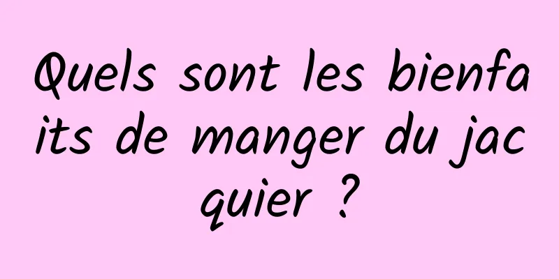 Quels sont les bienfaits de manger du jacquier ?