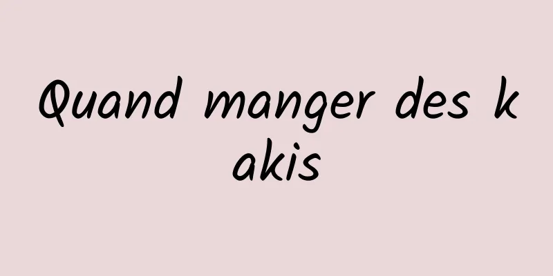 Quand manger des kakis