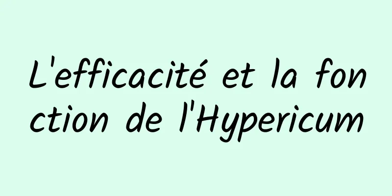 L'efficacité et la fonction de l'Hypericum