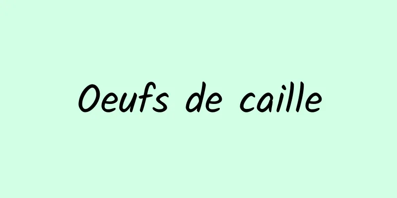 Oeufs de caille